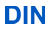 DIN